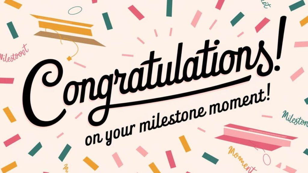 Congratulations Messages for Milestone Moments