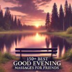 150+ Best Good Evening Messages for Friends