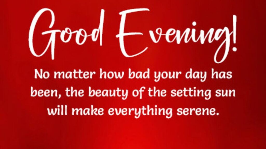 Warm and Heartfelt Good Evening Messages
