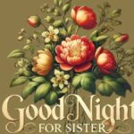 60+ Loving Good Night Messages for Sister